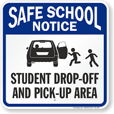 Safe School Notice Student Drop-Off and Pick-up Area sign